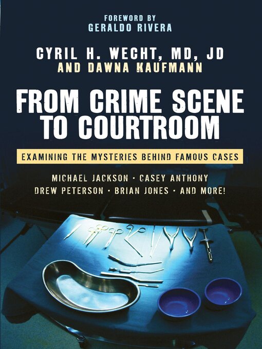 Title details for From Crime Scene to Courtroom by Cyril H. Wecht - Available